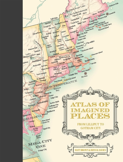 Atlas of Imagined Places - Matt Brown, Rhys B. Davies