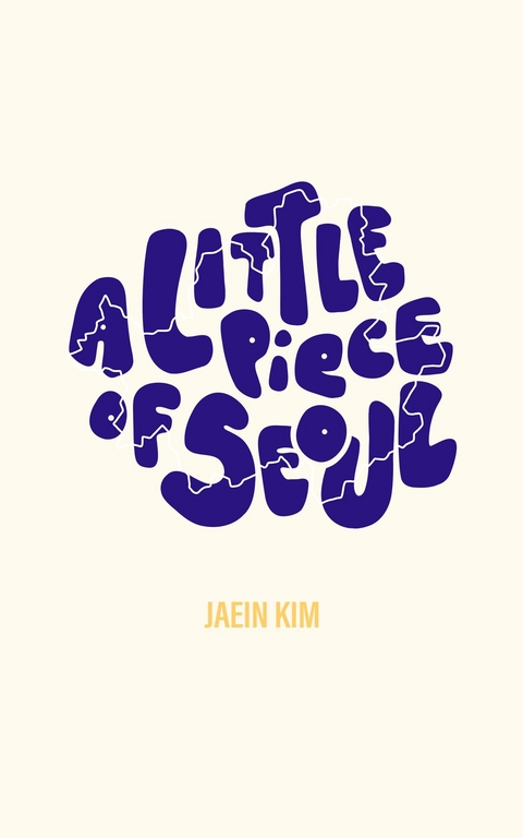 A Little Piece of Seoul - Jaein Kim