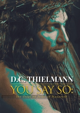 You Say So -  D. C. Thielmann