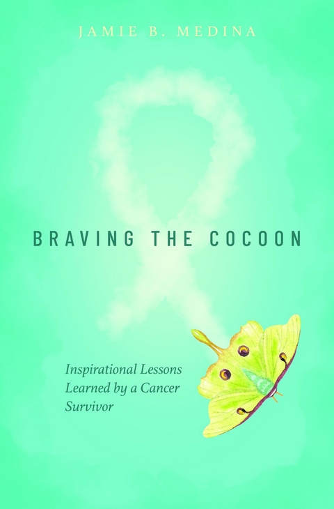 Braving the Cocoon -  Jamie B. Medina