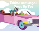 Tabitha and Magoo Dress Up Too - Michelle Tea