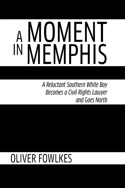 Moment in Memphis, A - Oliver Fowlkes