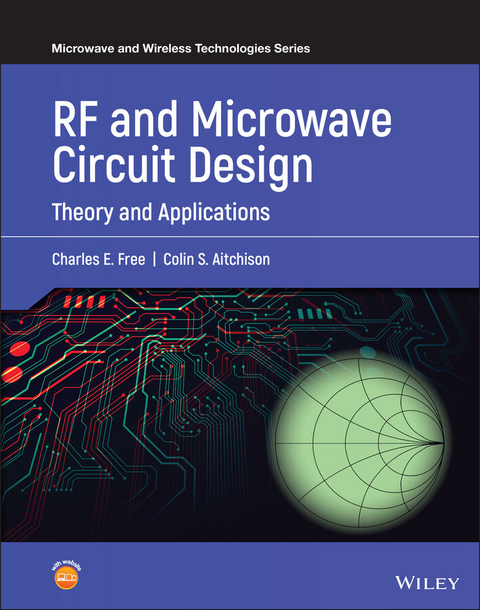 RF and Microwave Circuit Design - Charles E. Free, Colin S. Aitchison