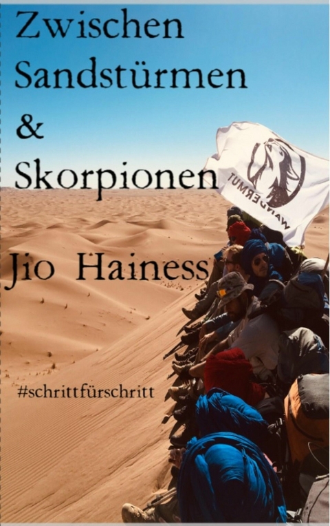 Zwischen Sandstürmen & Skorpionen - Jio Hainess