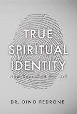 True Spiritual Identity -  Dino Pedrone