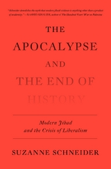 Apocalypse and the End of History -  Suzanne Schneider