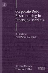 Corporate Debt Restructuring in Emerging Markets - Richard Marney, Timothy Stubbs