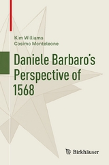 Daniele Barbaro’s Perspective of 1568 - Kim Williams, Cosimo Monteleone