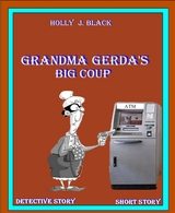 Grandma Gerda's big coup - Holly J. Black