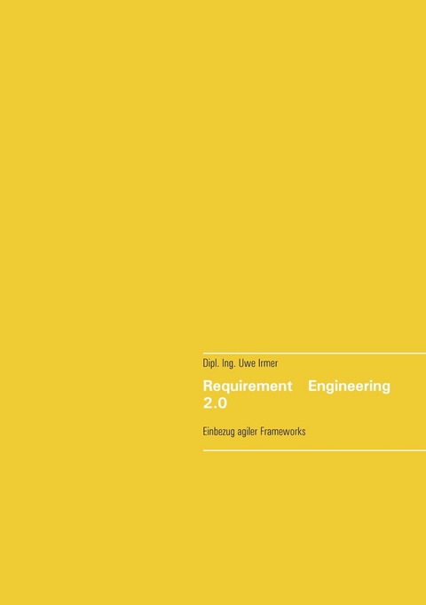 Requirement Engineering 2.0 -  Uwe Irmer