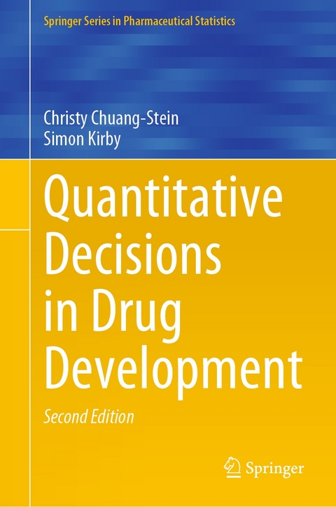 Quantitative Decisions in Drug Development -  Christy Chuang-Stein,  Simon Kirby