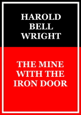 The mine with the iron door - Harold Bell Wright