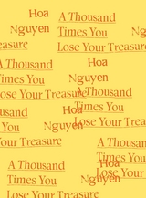 Thousand Times You Lose Your Treasure -  Hoa Nguyen
