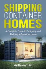 Shipping Container Homes -  Anthony Hill