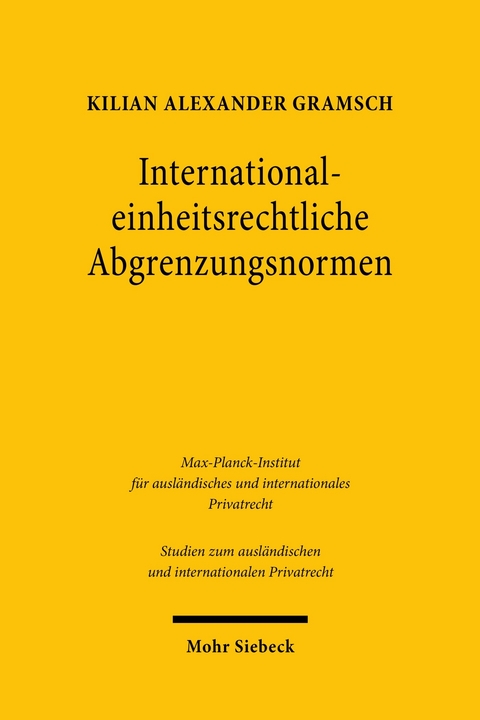 International-einheitsrechtliche Abgrenzungsnormen -  Kilian Alexander Gramsch
