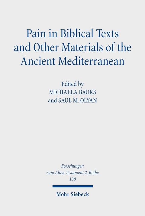 Pain in Biblical Texts and Other Materials of the Ancient Mediterranean - 