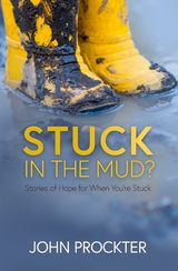 Stuck in the Mud? -  John Prockter