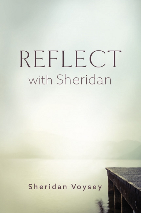 Reflect with Sheridan -  Sheridan Voysey