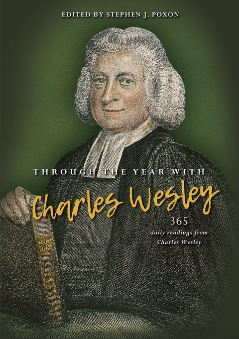 Through the Year with Charles Wesley -  Stephen Poxon