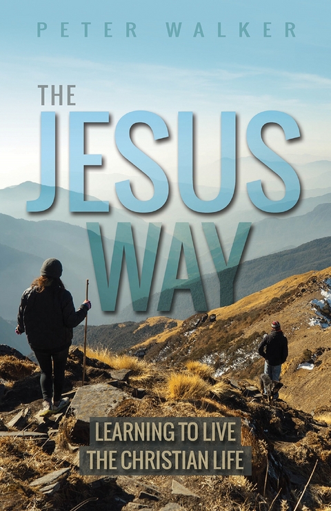 Jesus Way -  Peter Walker