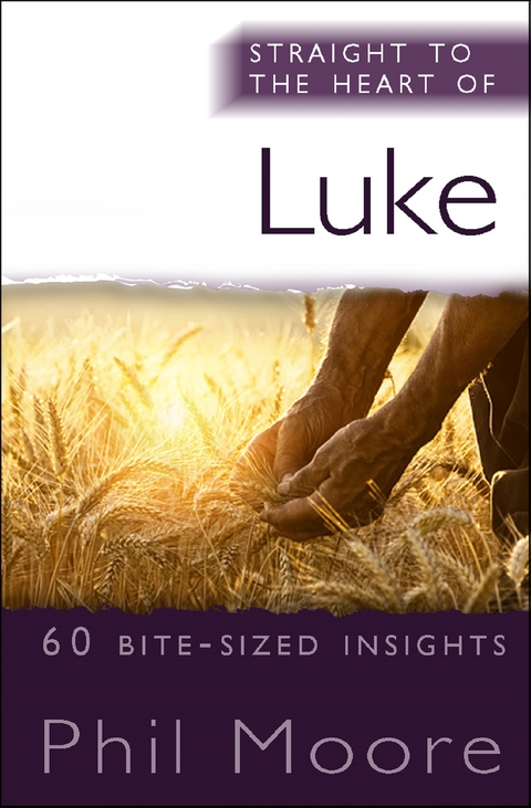 Straight to the Heart of Luke - Phil Moore