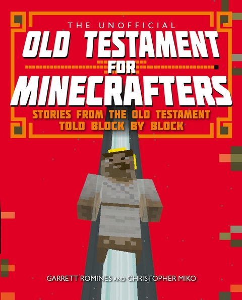 Unofficial Old Testament for Minecrafters -  Christopher Miko,  Garrett Romines
