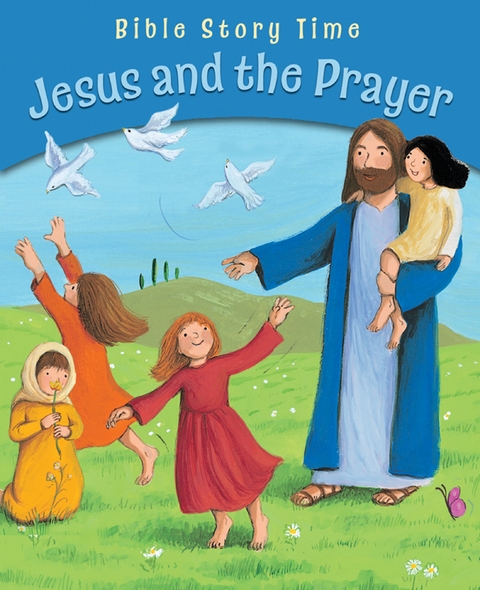 Jesus and the Prayer - Sophie Piper