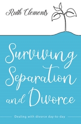 Surviving Separation and Divorce -  Ruth Clements