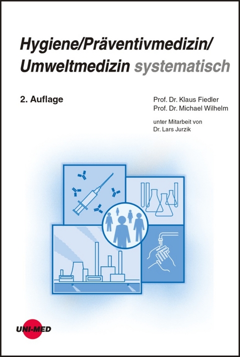 Hygiene / Präventivmedizin / Umweltmedizin systematisch - Klaus Fiedler, Michael Wilhelm