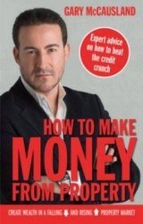 How to Make Money from Property - McCausland, Gary