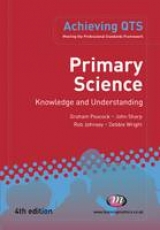 Primary Science: Knowledge and Understanding - Peacock, Graham A; Wright, Debbie; Johnsey, Rob; Sharp, John