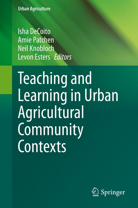 Teaching and Learning in Urban Agricultural Community Contexts - 