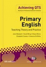 Primary English: Teaching Theory and Practice - Medwell, Jane A; Wray, David; Coates, Elizabeth; Minns, Hilary; Griffiths, Vivienne