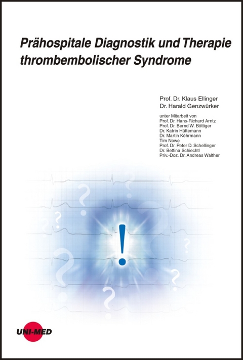 Prähospitale Diagnostik und Therapie thrombembolischer Syndrome - Klaus Ellinger, Harald Genzwürker