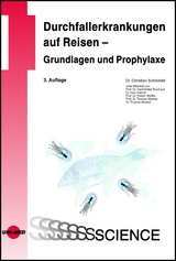 Durchfallerkrankungen auf Reisen - Grundlagen und Prophylaxe - Christian Schönfeld