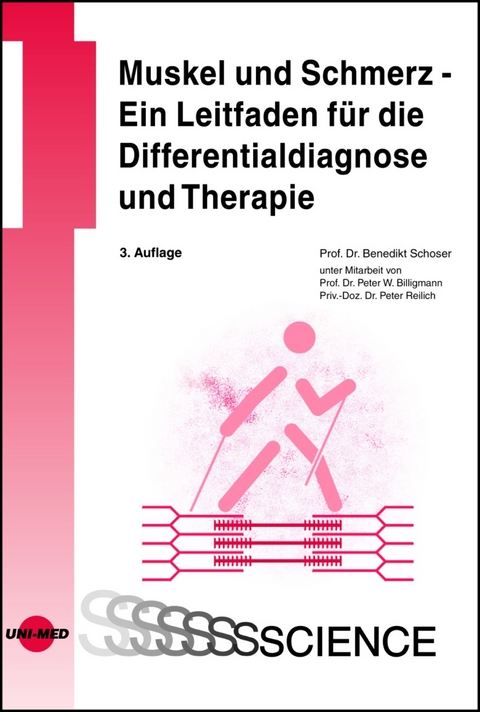 Muskel und Schmerz - Ein Leitfaden für die Differentialdiagnose und Therapie - Benedikt Schoser