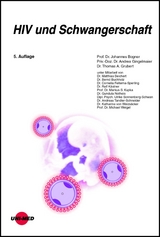 HIV und Schwangerschaft - Johannes Bogner, Andrea Gingelmaier, Thomas A. Grubert