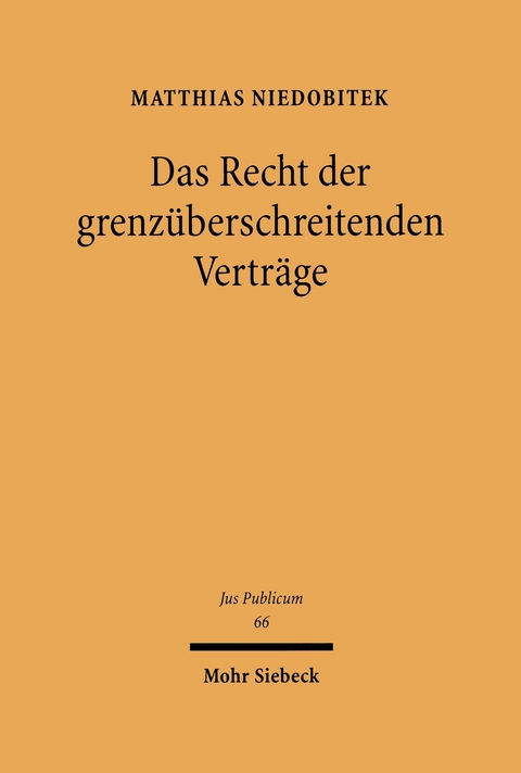 Das Recht der grenzüberschreitenden Verträge -  Matthias Niedobitek