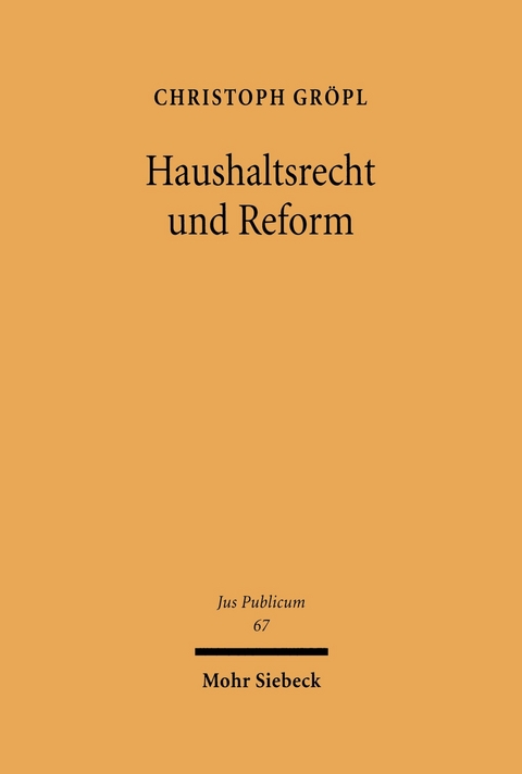 Haushaltsrecht und Reform -  Christoph Gröpl