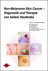 Non-Melanoma Skin Cancer - Diagnostik und Therapie von hellem Hautkrebs - Dorothée Nashan