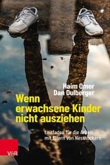 Wenn erwachsene Kinder nicht ausziehen -  Haim Omer,  Dan Dulberger