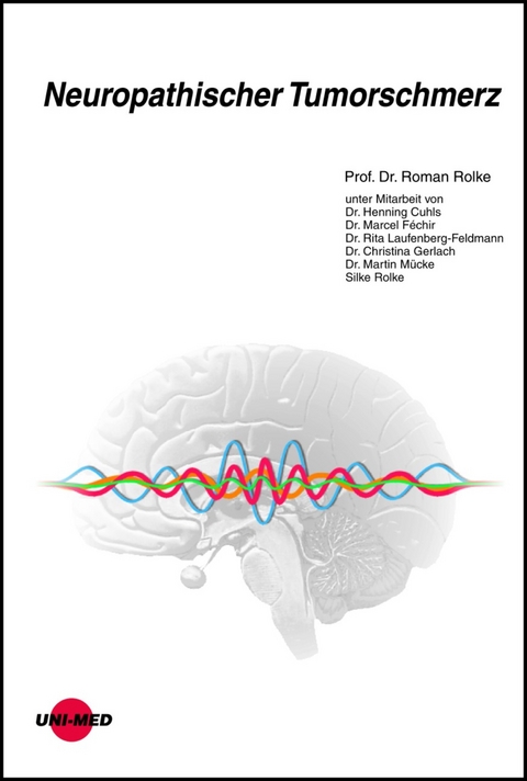 Neuropathischer Tumorschmerz - Roman Rolke