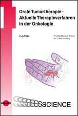 Orale Tumortherapie - Aktuelle Therapieverfahren in der Onkologie - Markus Borner, Daniel Helbling