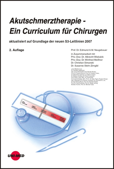 Akutschmerztherapie - Ein Curriculum für Chirurgen - Edmund A. M. Neugebauer, Albrecht Wiebalck, Susanne Stehr-Zirngibl