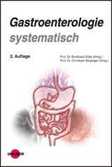 Gastroenterologie systematisch - Burkhard Göke, Christoph Beglinger