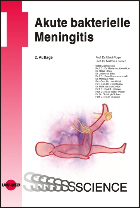 Akute bakterielle Meningitis - Ulrich Vogel, Matthias Frosch