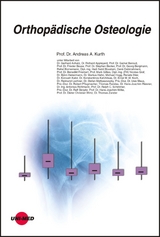 Orthopädische Osteologie - Andreas A. Kurth