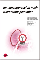 Immunsuppression nach Nierentransplantation - Gabi Kirchner, Bernhard Krämer, Hans-Jürgen Schlitt