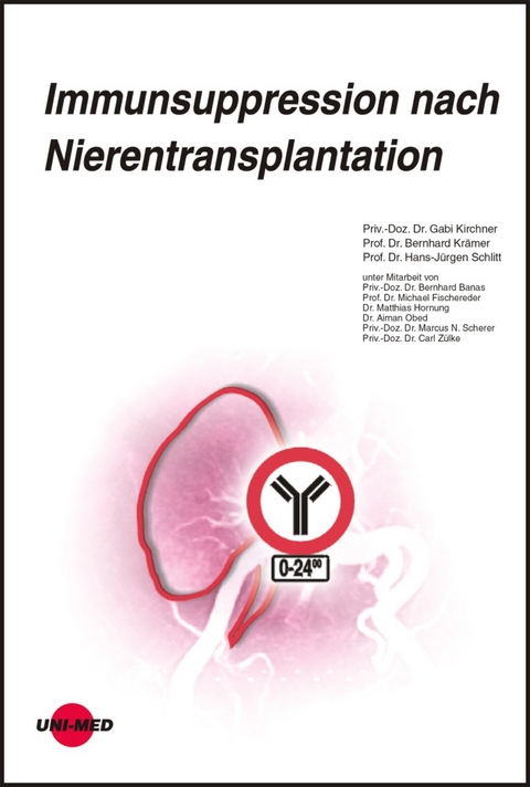 Immunsuppression nach Nierentransplantation - Gabi Kirchner, Bernhard Krämer, Hans-Jürgen Schlitt