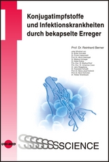 Konjugatimpfstoffe und Infektionskrankheiten durch bekapselte Erreger - Reinhard Berner